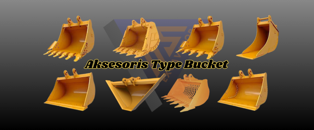 Harga Sewa Aksesoris Bucket Excavator Terbaru 2026 | Fungsi, Jenis & Keunggulannya