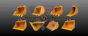 Harga Sewa Aksesoris Bucket Excavator Terbaru 2026 | Fungsi, Jenis & Keunggulannya