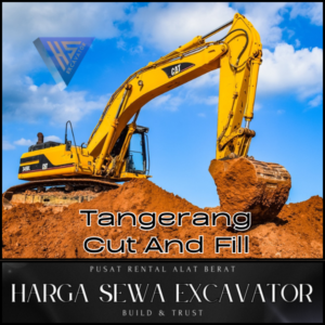 Harga Jasa Cut And Fill Tangerang Terbaru – Murah & Profesional